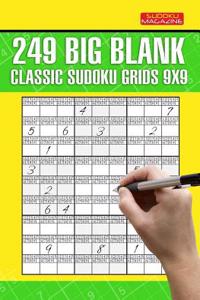 249 Big Blank Classic Sudoku Grids 9x9: Blank Sudoku Grids
