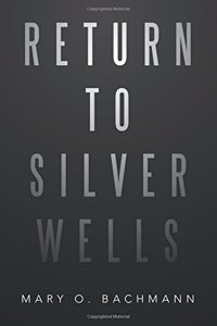 Return to Silver Wells