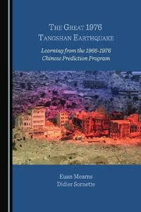 Great 1976 Tangshan Earthquake: Learning from the 1966-1976 Chinese Prediction Program