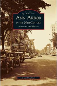 Ann Arbor in the 20th Century