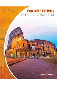 Engineering the Colosseum