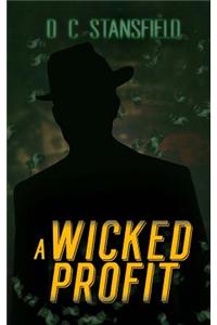 A Wicked Profit