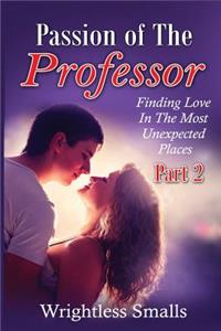 Passion of The Professor - Part 2