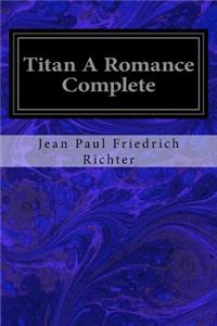 Titan A Romance Complete