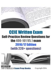 CCIE Written Exam Self-Practice Review Questions for the 400-101 V5.1 exam 2016/17 Edition