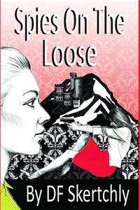 Spies On The Loose