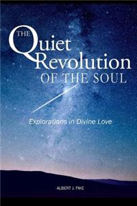 Quiet Revolution of the Soul