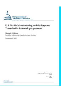 U.S. Textile Manufacturing and the Proposed Trans-Pacific Partnership Agreement