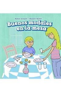 Buenos Modales En La Mesa (Good Manners at the Table)