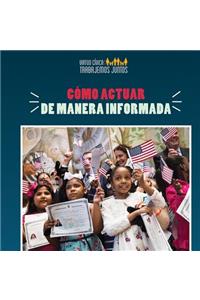 Cómo Actuar de Manera Informada (How to Take Informed Action)