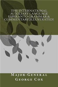 International Auxiliary Language Esperanto Grammar & Commentary(illustrated)
