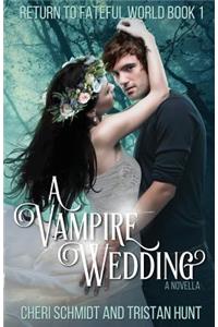 A Vampire Wedding (a Novella)