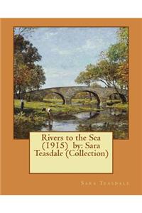 Rivers to the Sea (1915) by