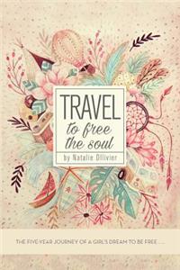 Travel to Free the Soul
