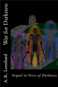 War for Darkness: Sequal to Fires of Darkness