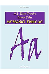 My Peanut Story (Peanut Tales)