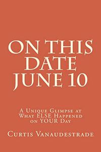 On This Date June 10