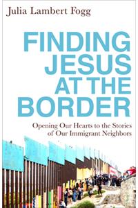 Finding Jesus at the Border
