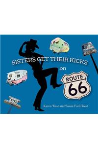 Sisters Get Their Kicks on Route 66