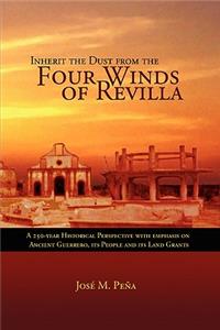 Inherit the Dust from the Four Winds of Revilla
