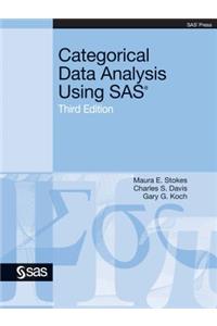 Categorical Data Analysis Using SAS, Third Edition