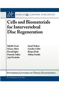Cells and Biomaterials for Intervertebral Disc Regeneration