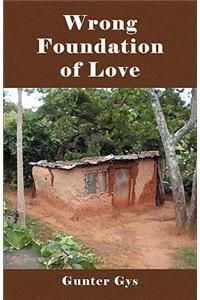 Wrong Foundation of Love