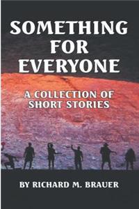 Something for Everyone