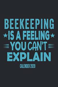 Beekeeping Is A Feeling You Can't Explain Calender 2020