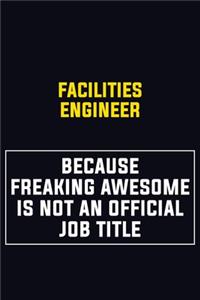 Facilities Engineer Because Freaking Awesome Is Not An Official Job Title