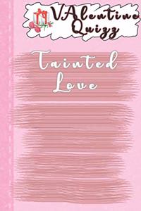 Valentine QuizzTainted Love