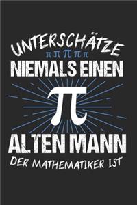 Unterschätze Niemals Einen Alten Mann Der Mathematiker ist