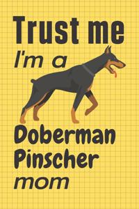 Trust me, I'm a Doberman Pinscher mom