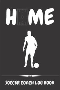 Soccer Coach Log Book - Home Cover