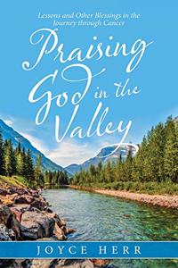 Praising God in the Valley