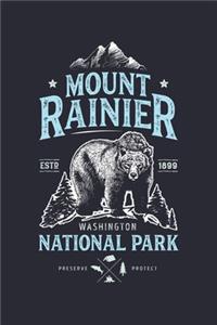 Mount Rainier National Park Washington ESTD 1899 Preserve Protect