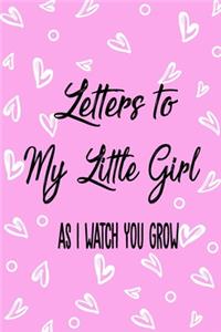 Letters to my Little Girl as I watch you grow
