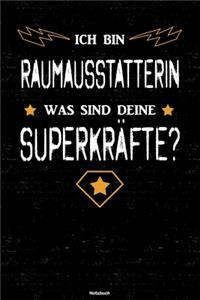 Ich bin Raumausstatterin was sind deine Superkräfte? Notizbuch