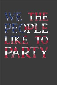 We The People Like To Party