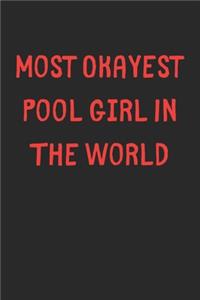 Most Okayest Pool Girl In The World