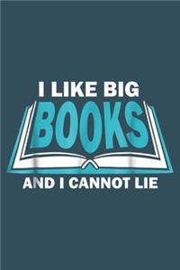 I Like big books and I cannot lie