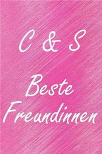C & S. Beste Freundinnen
