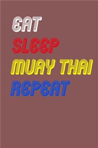 Eat Sleep Muay Thai Repeat Notebook Fan Sport Gift