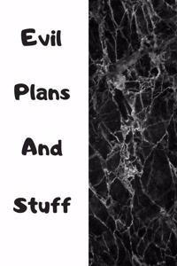 Evil plans and stuff
