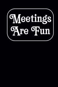 Meetings Are Fun
