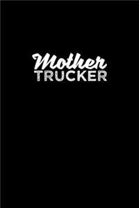 Mother Trucker