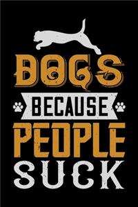 Dogs Because People Suck