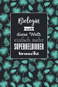 Biologin weil diese Welt einfach mehr Superheldinnen braucht