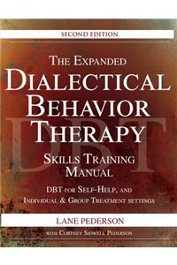 The Expanded Dialectical Behavior Therapy Skills Training Manual, 2nd Edition