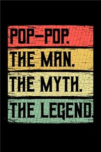 Pop-Pop the Man the Myth the Legend